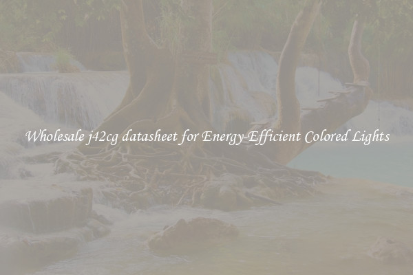 Wholesale j42cg datasheet for Energy-Efficient Colored Lights