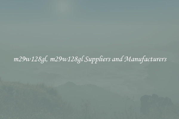 m29w128gl, m29w128gl Suppliers and Manufacturers