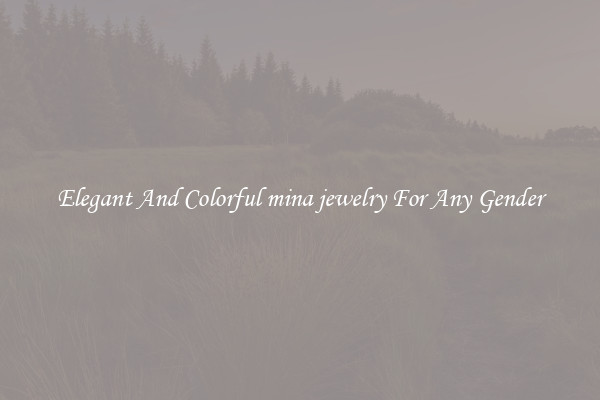 Elegant And Colorful mina jewelry For Any Gender