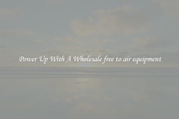 Power Up With A Wholesale free to air equipment