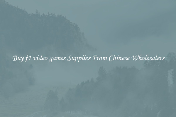 Buy f1 video games Supplies From Chinese Wholesalers