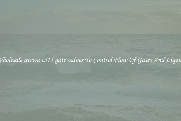 Wholesale awwa c515 gate valves To Control Flow Of Gases And Liquids