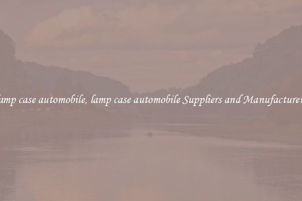 lamp case automobile, lamp case automobile Suppliers and Manufacturers