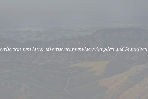advertisement providers, advertisement providers Suppliers and Manufacturers