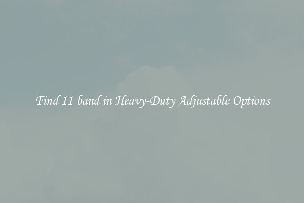 Find 11 band in Heavy-Duty Adjustable Options