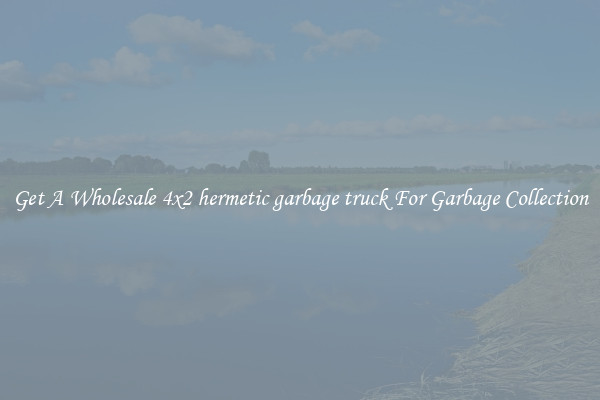 Get A Wholesale 4x2 hermetic garbage truck For Garbage Collection