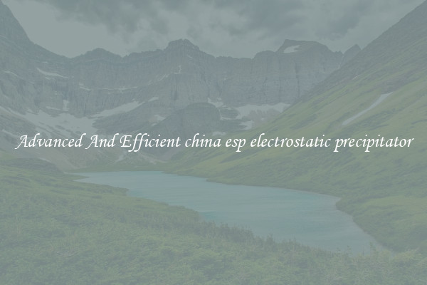 Advanced And Efficient china esp electrostatic precipitator