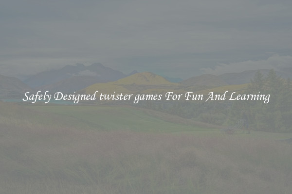 Safely Designed twister games For Fun And Learning