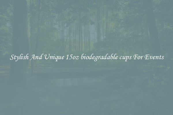 Stylish And Unique 15oz biodegradable cups For Events