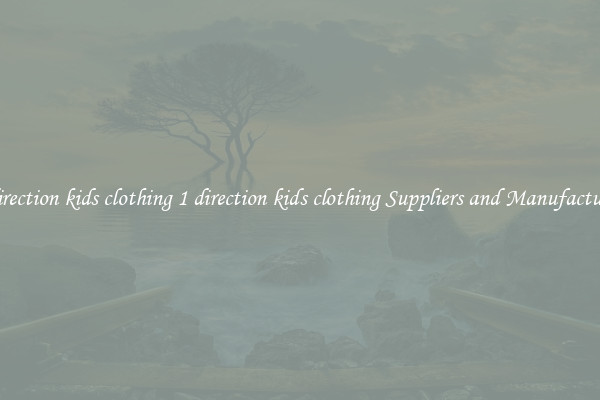 1 direction kids clothing 1 direction kids clothing Suppliers and Manufacturers