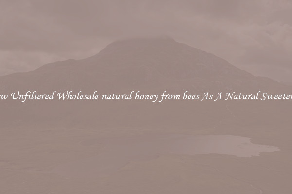 Raw Unfiltered Wholesale natural honey from bees As A Natural Sweetener 