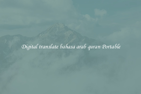 Digital translate bahasa arab quran Portable